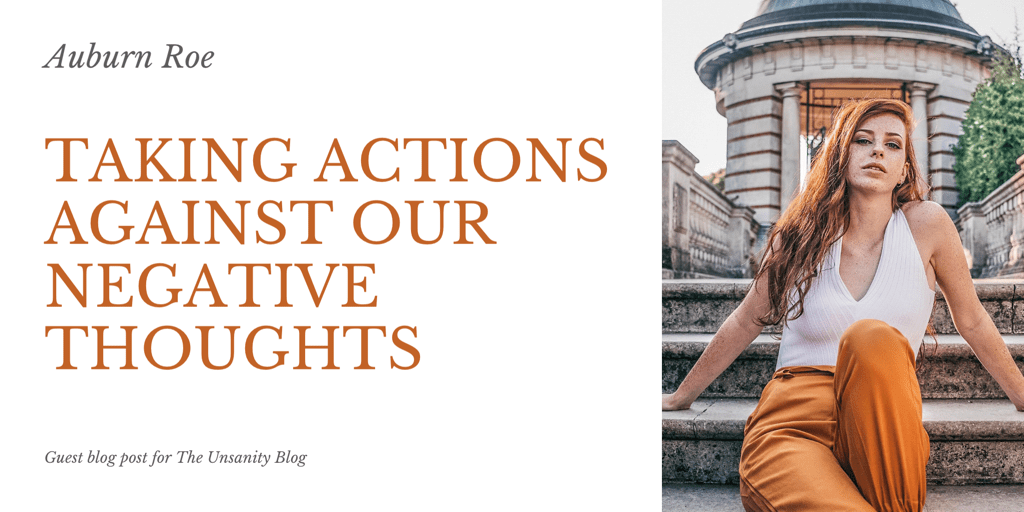 Taking Action Against our Negative Thoughts – Auburn&nbsp;Roe