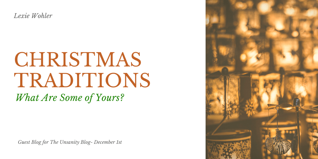 Christmas Traditions – Lexie&nbsp;Wohler