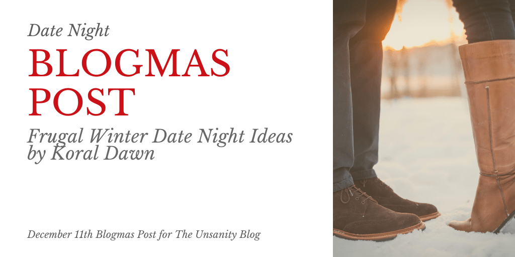 Blogmas – Frugal Winter Date Night&nbsp;Ideas