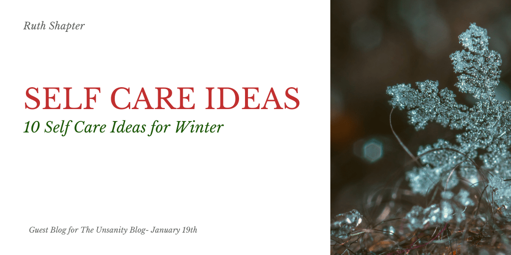 10 Self Care Ideas For The Winter –&nbsp;Ruth