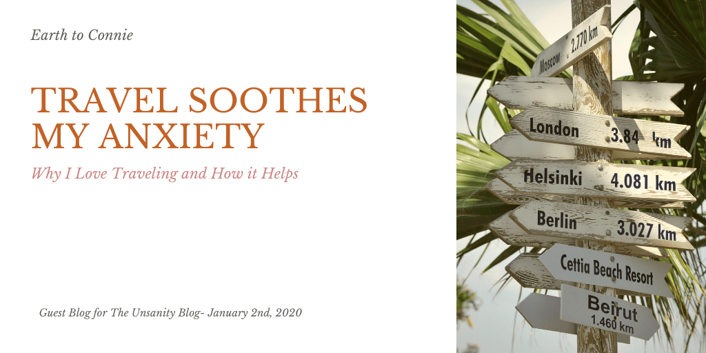 Travel Soothes My Anxiety – Connie&nbsp;Ferris