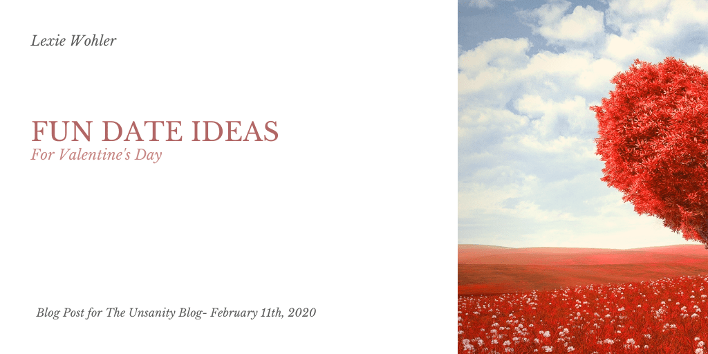 Fun Date Ideas for Valentine’s Day – Lexie&nbsp;Wohler